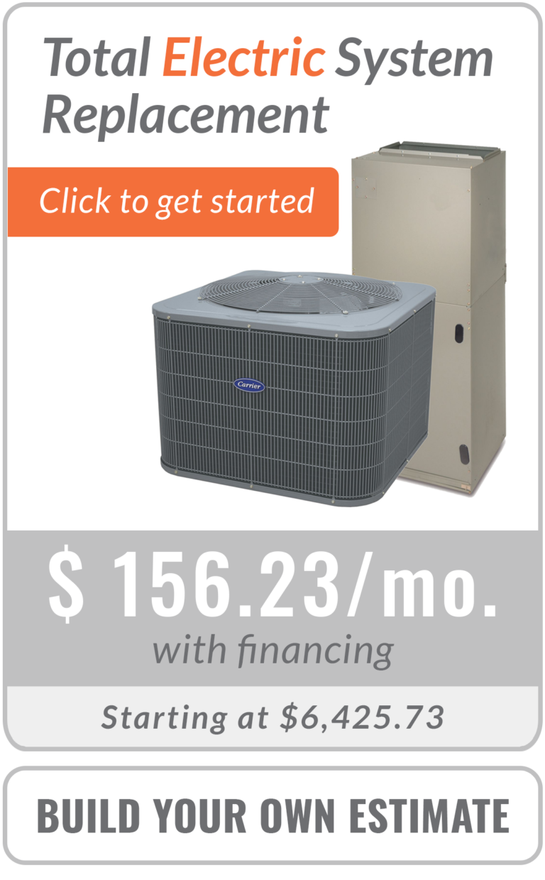Complete electric HVAC system replacement. Click here to build a custom quote.